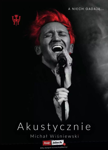 Wieluń Wydarzenie Koncert Michał Wiśniewski Akustycznie