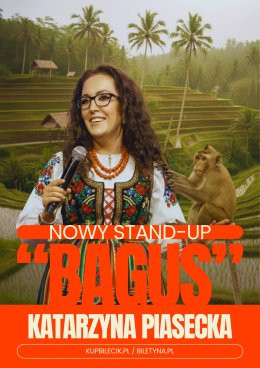 Wieluń Wydarzenie Stand-up Katarzyna Piasecka - Nowy program stand-up „BAGUS”