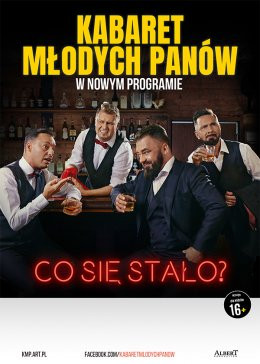 Wieluń Wydarzenie Kabaret Kabaret Młodych Panów - Co się stało?