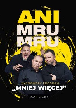 Wieluń Wydarzenie Kabaret Kabaret Ani Mru Mru: najnowszy program - Mniej więcej