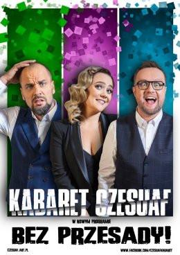 Wieluń Wydarzenie Kabaret Kabaret Czesuaf - Bez przesady!
